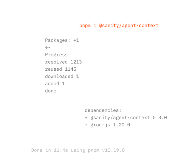 A terminal screen showing a pnpm installation command for `@sanity/agent-context` and its successful completion.