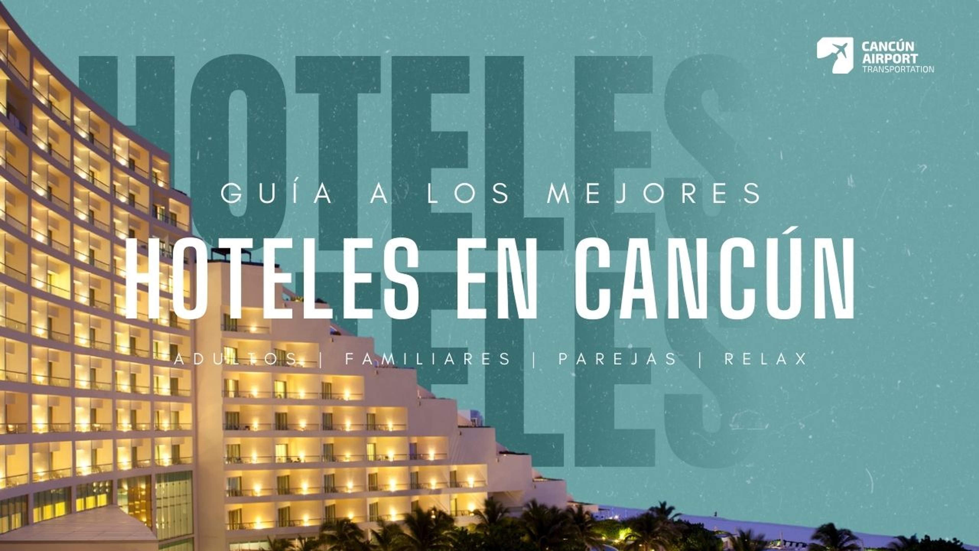 Guía 2025: Los Mejores Hoteles Todo Incluido en la Zona Hotelera de Cancún
