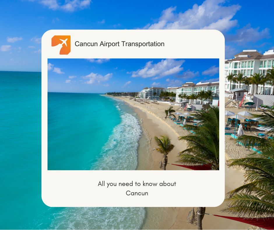 Everything you need to know about Cancun Everything you need to know about Cancun