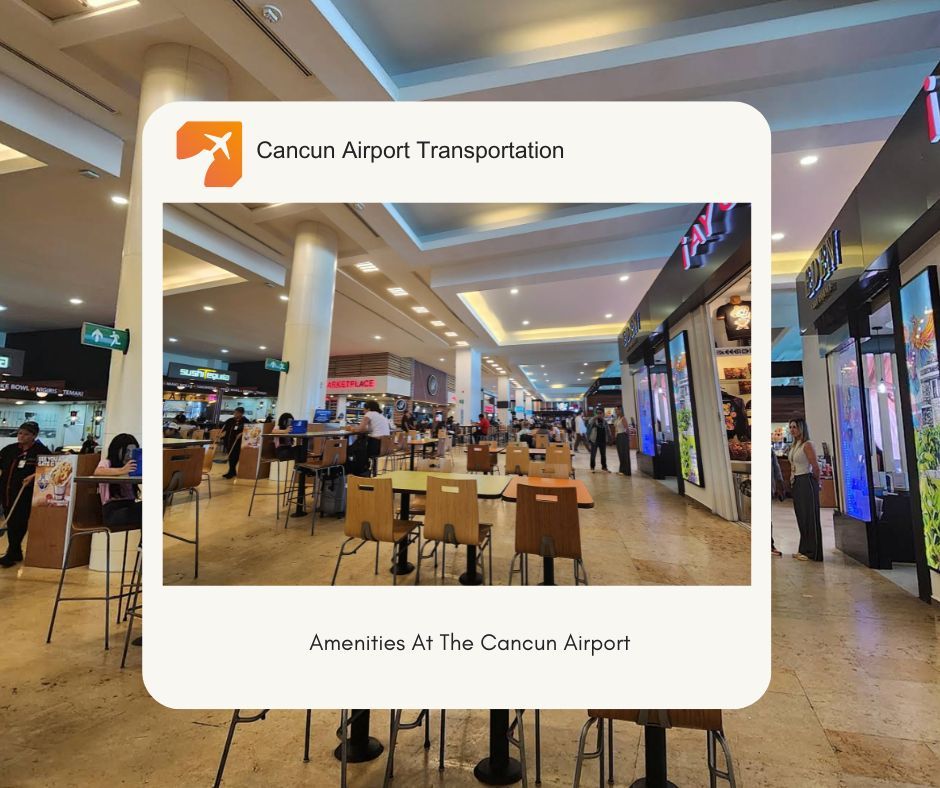 Amenities At The Cancun Airport