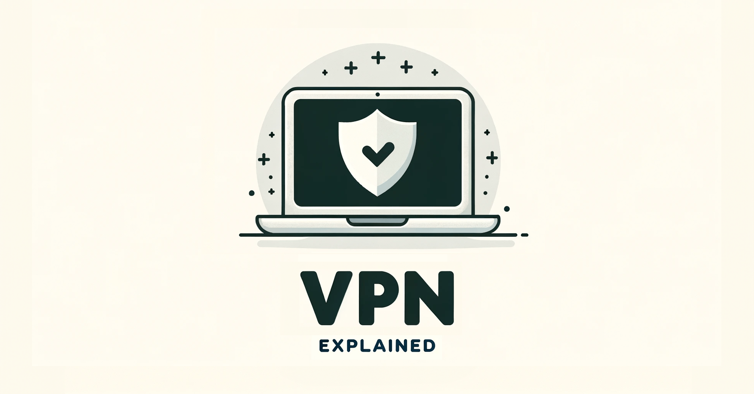 What is a VPN Plus How It Works - Everything You Need to Know ...
