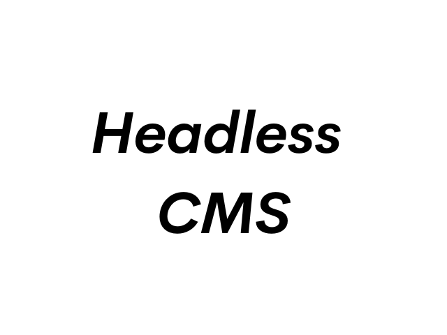 Headless CMS