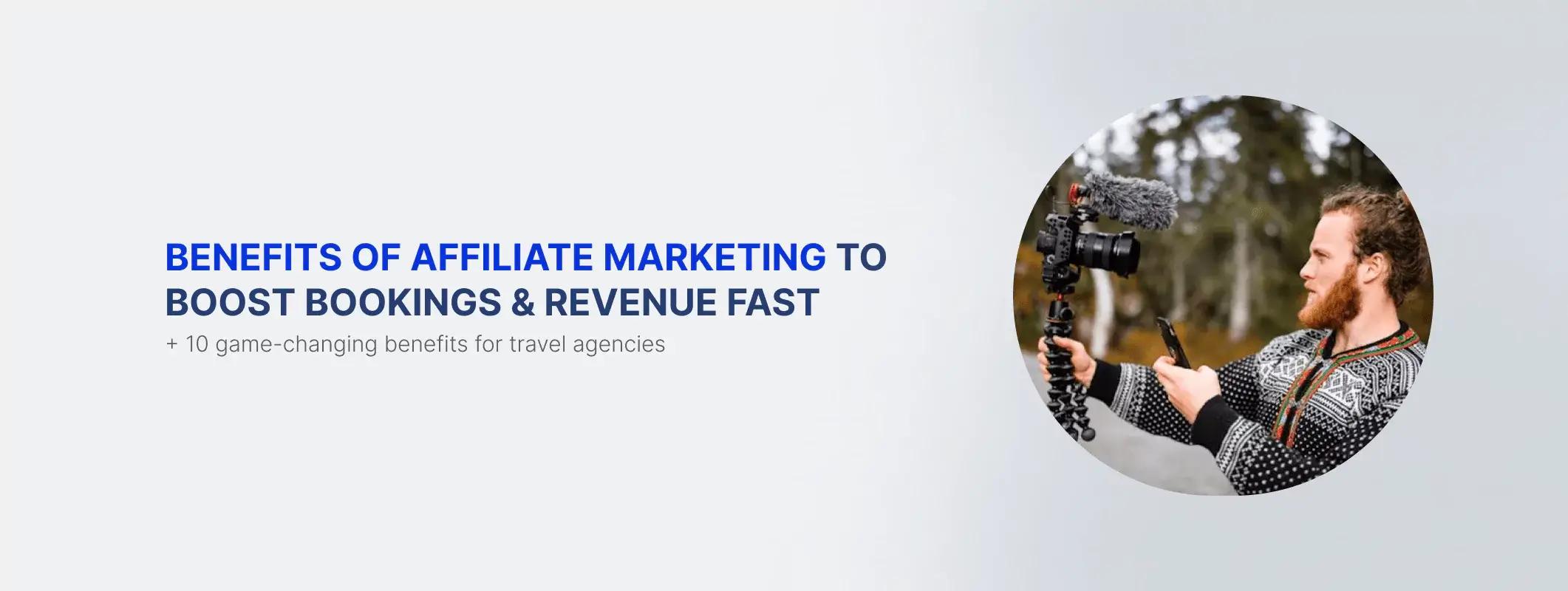 10 benefícios revolucionários do marketing de afiliados para agências de viagens