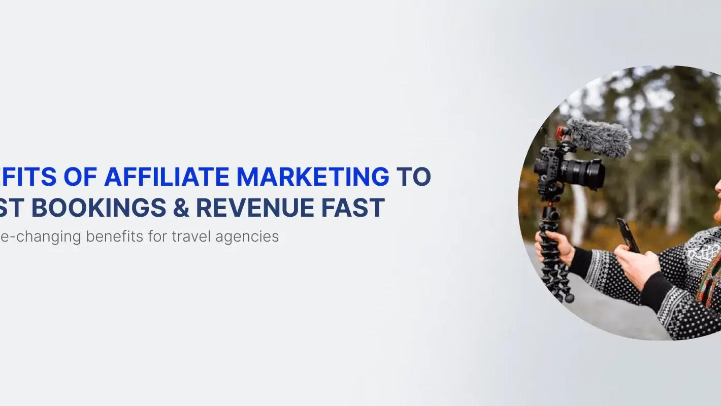 10 benefícios revolucionários do marketing de afiliados para agências de viagens