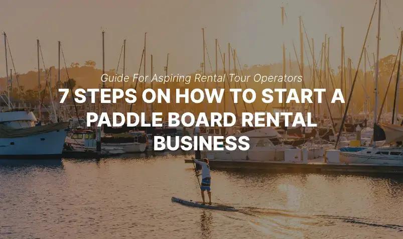 come avviare un'attività di noleggio paddle board blog per aspiranti operatori turistici