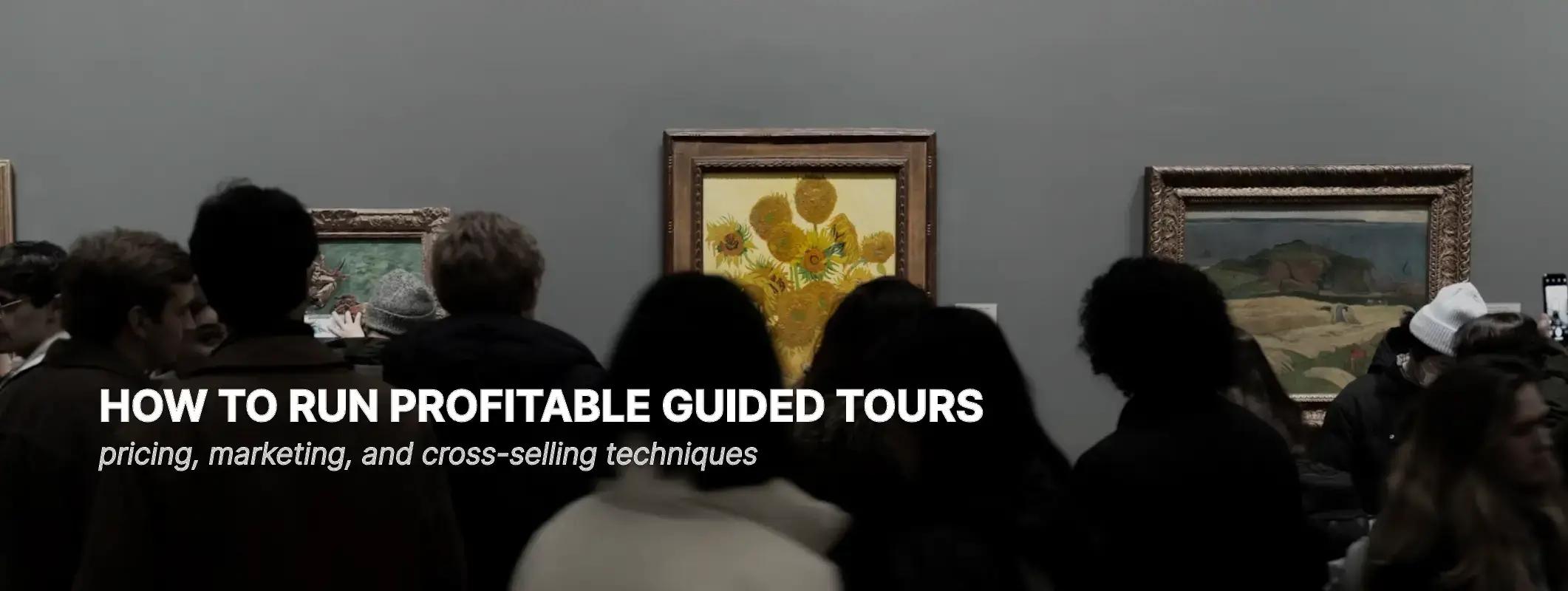 Come Gestire Tour Guidati in Modo Più Intelligente: Prezzi, Upsell e Marketing