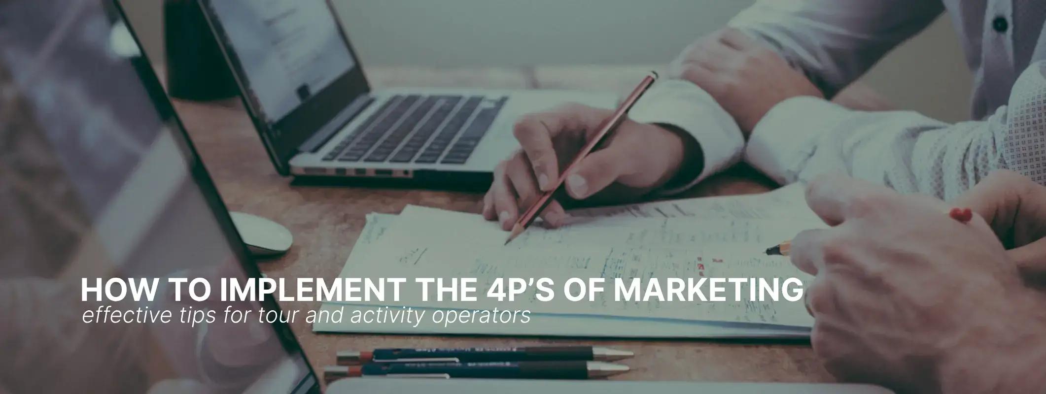 How to Apply the 4 P’s of Marketing to Your Tour Business