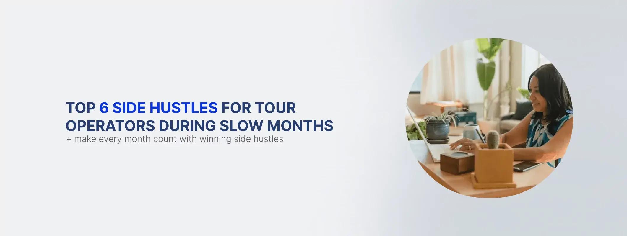 6 Tour Operator Side Hustle Ideas for the Off-Season
