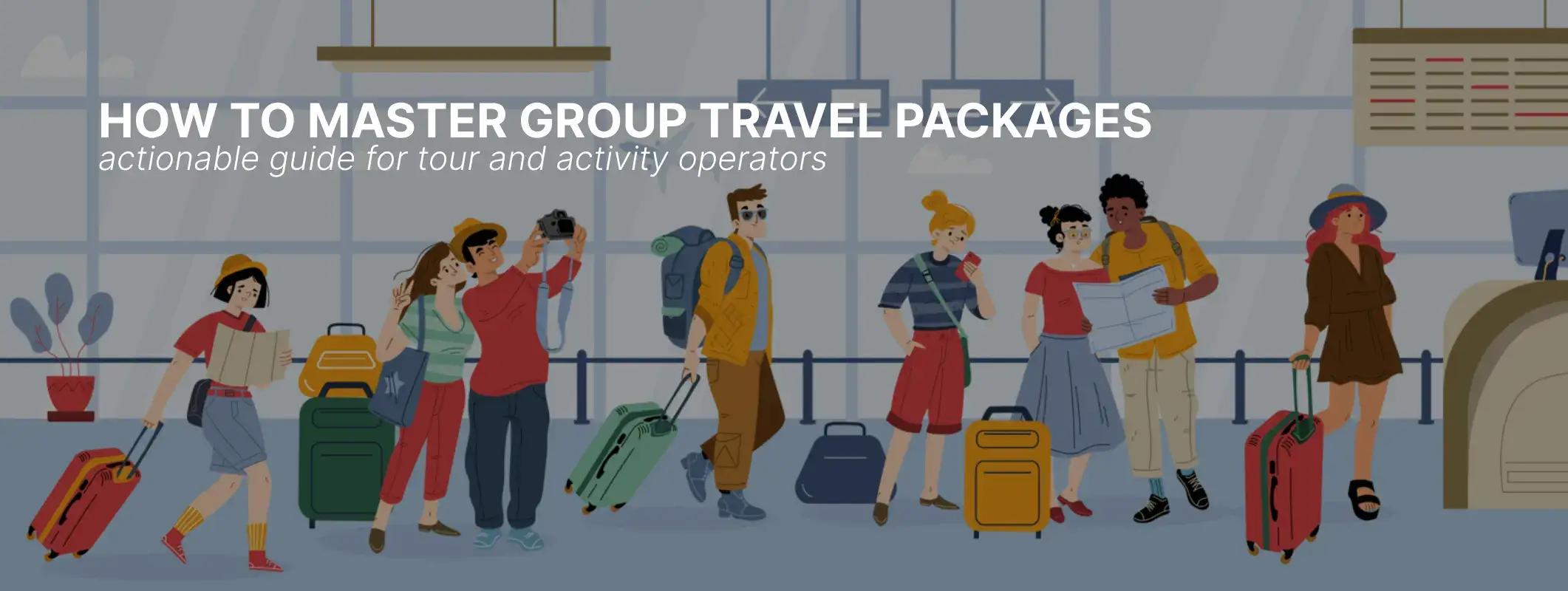 Come Dominare i Pacchetti Viaggio di Gruppo Last-Minute Senza Caos