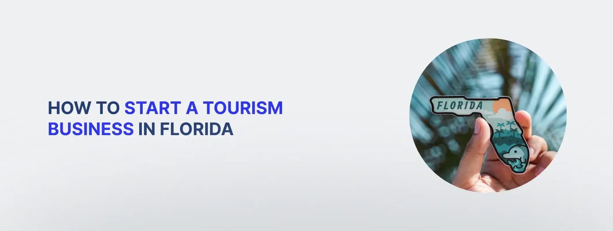 如何在佛罗里达一步步创业：旅游企业指南