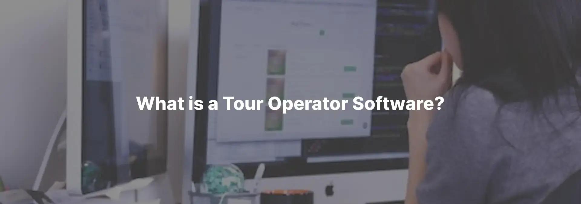 What is a Tour Operator Software System? | TicketingHub