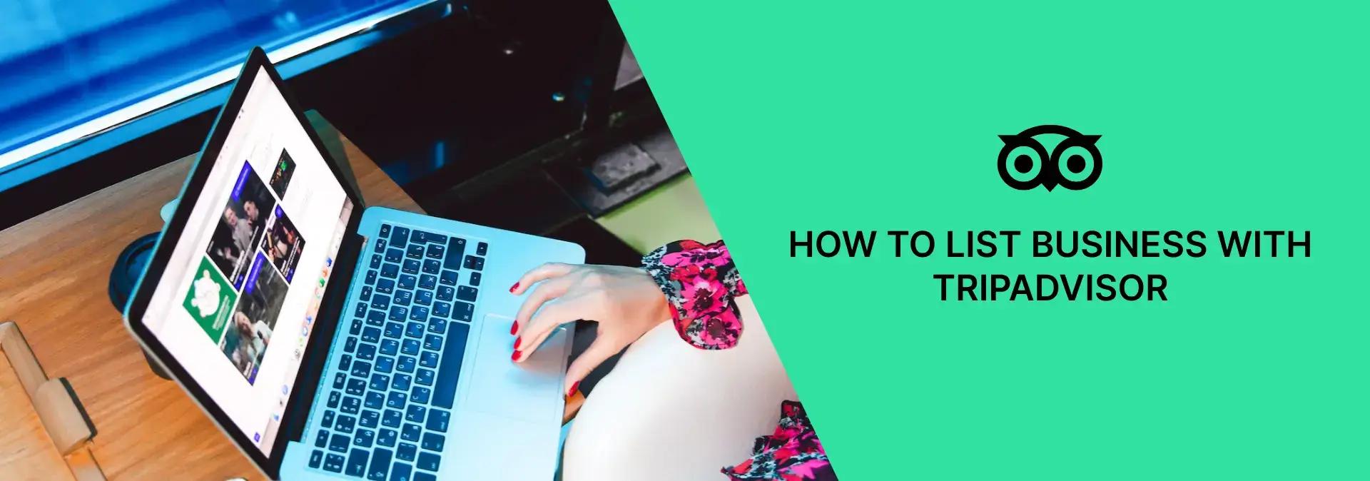 How to Post Your Business on TripAdvisor: Comprehensive Guide for Tour Operators