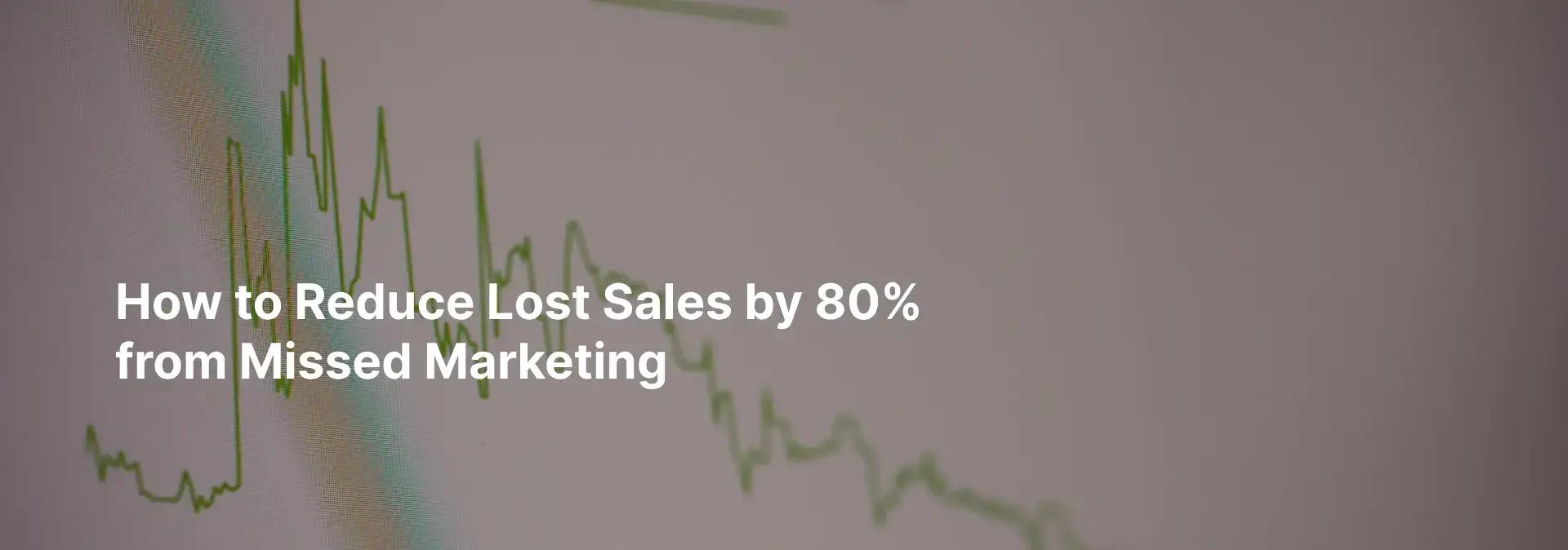 Reduce Your Lost Sales: Big Brand Strategies for Small Businesses