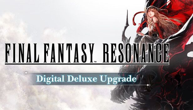 Promotional artwork for the FINAL FANTASY RESONANCE Digital Deluxe Upgrade.