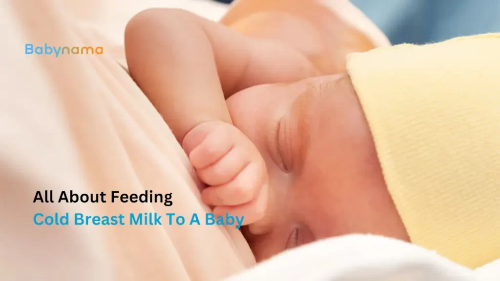 All About Feeding Cold Breast Milk To A Baby