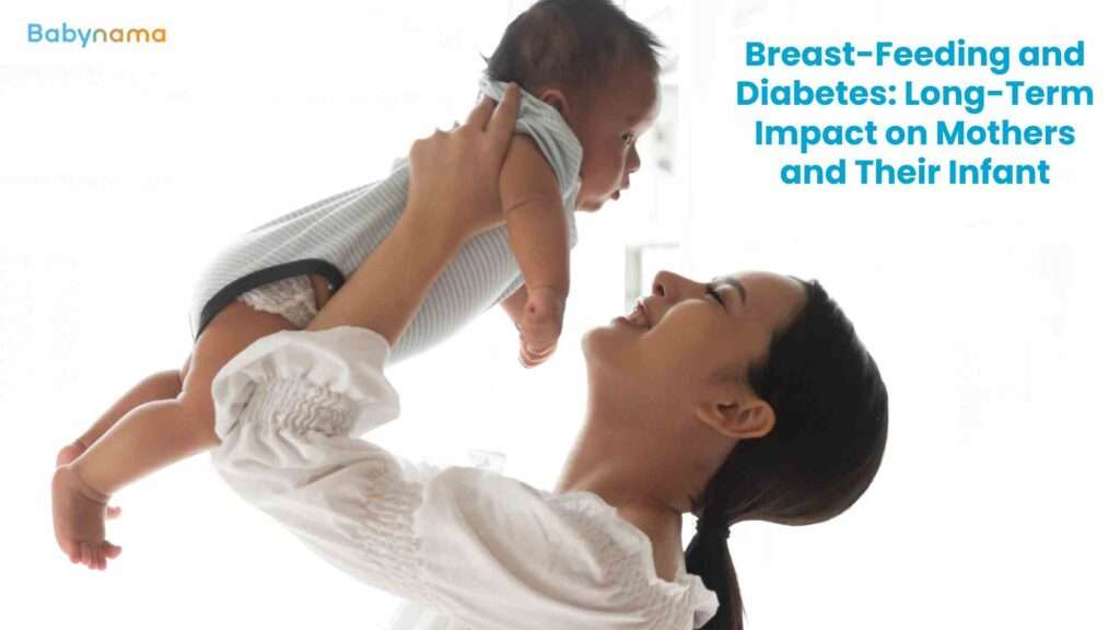 Breast-Feeding and Diabetes: Long-Term Impact on Mothers and Their Infant