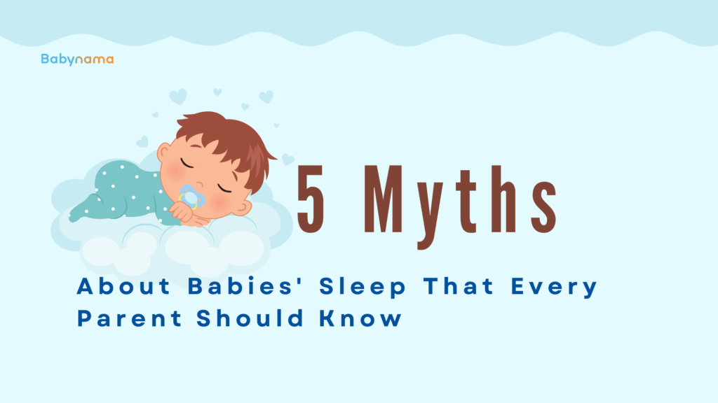 5 Myths About Babies' Sleep That Every Parent Should Know