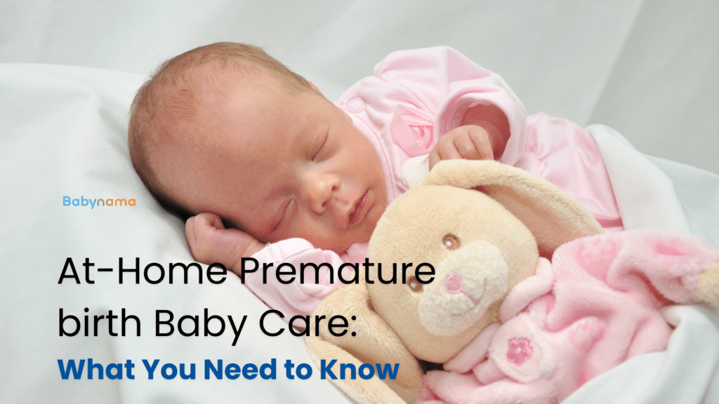 At Home Premature birth Baby Care: What You Need to Know