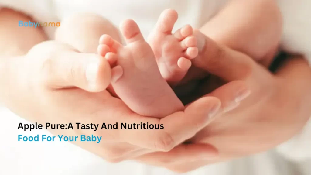 Apple Puree: A Tasty and Nutritious Food for Your Baby