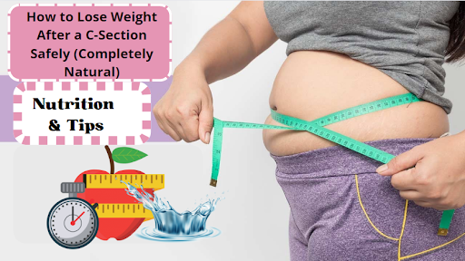 Sustaining Weight Loss After a C-Section: A Guide for New Mothers