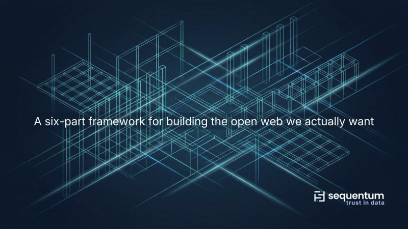 Background of intersecting lines with copy that reads: A six-part framework for building the open web we actually want with the Sequentum logo in the corner. 