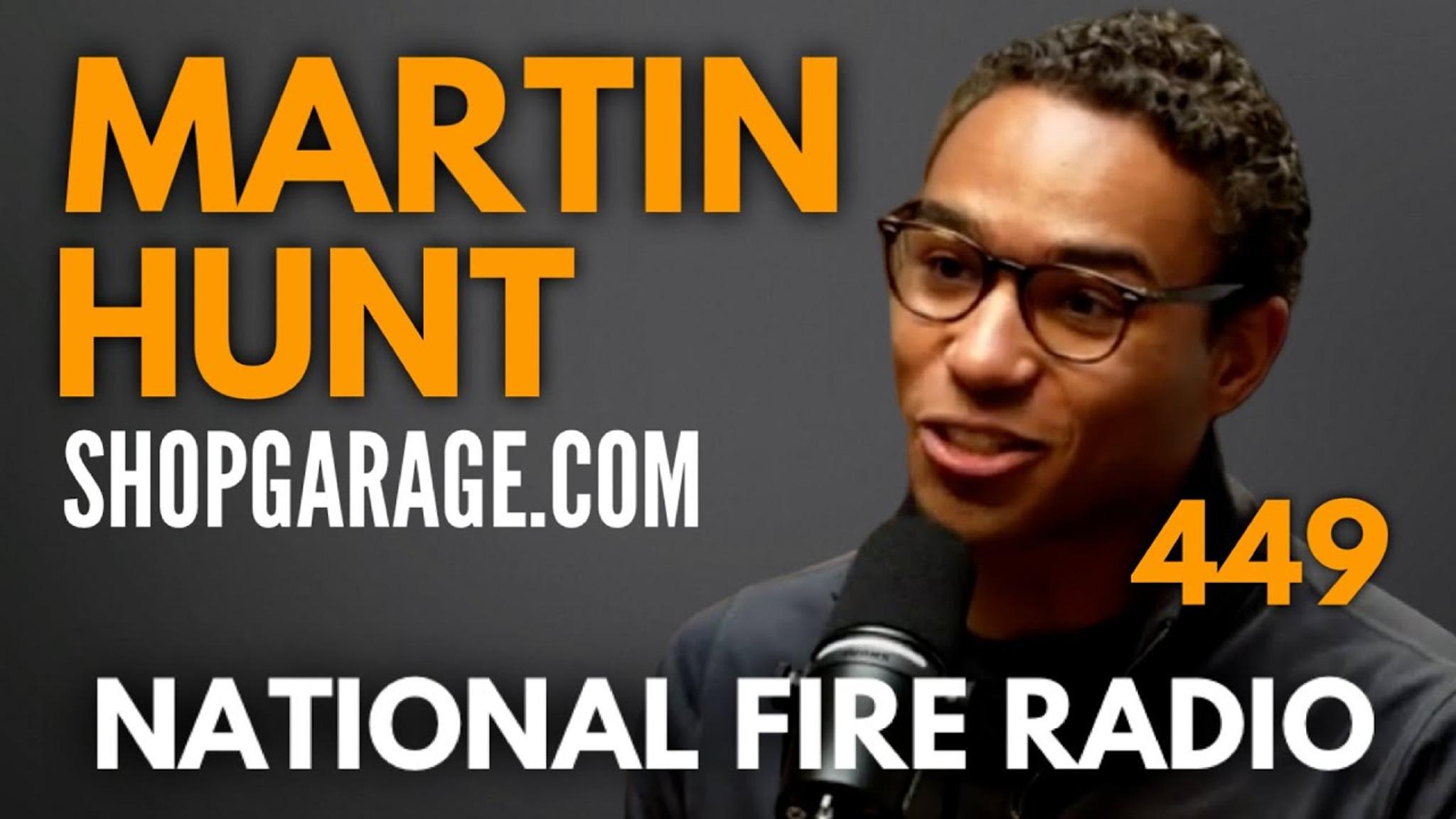 National Fire Radio: Changing the Game — Martin Hunt of Garage