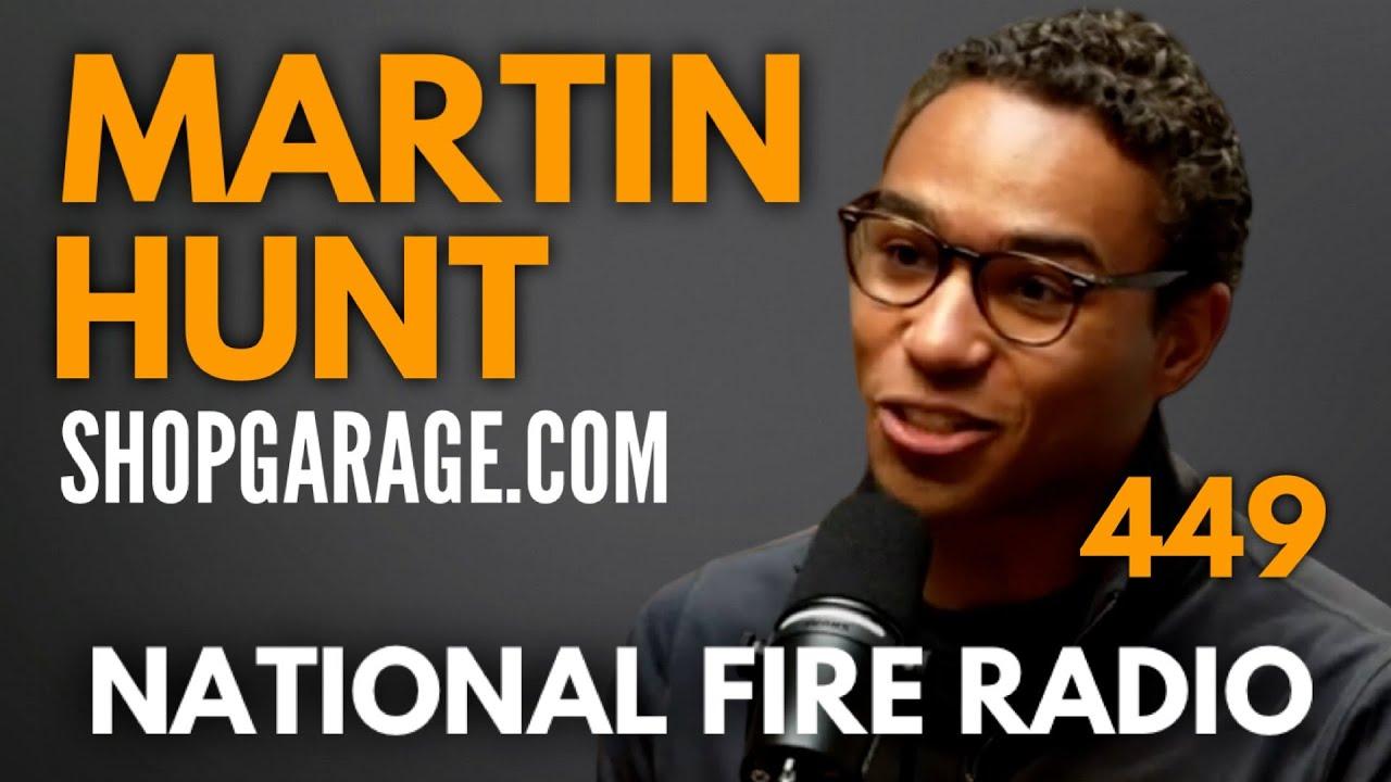 National Fire Radio: Changing the Game — Martin Hunt of Garage