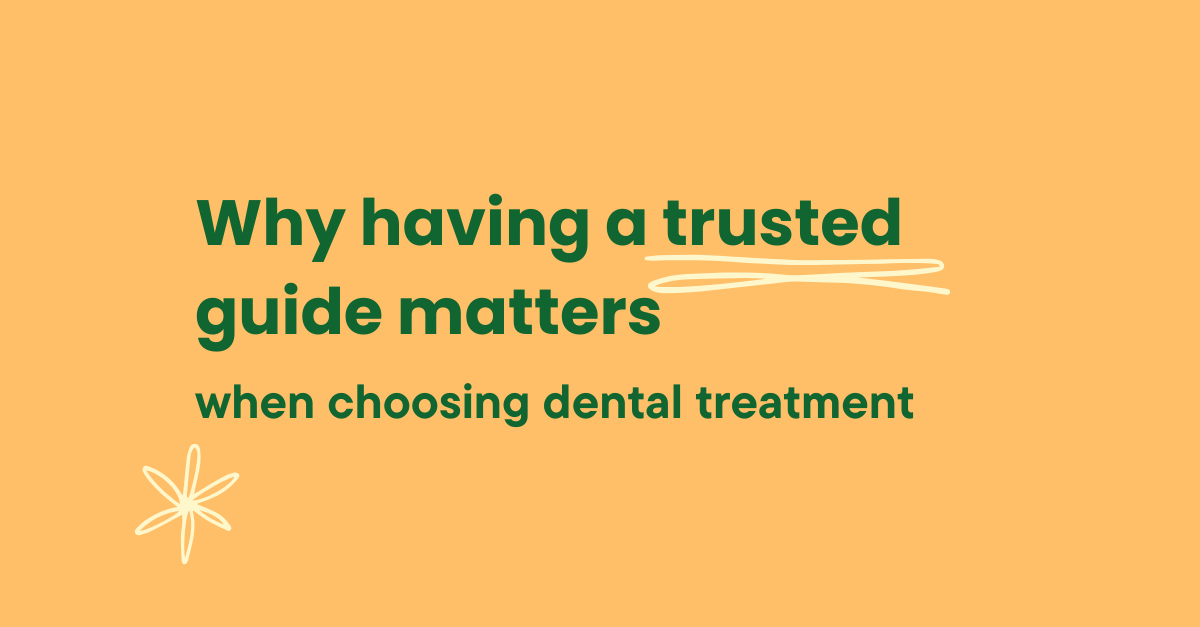 Why Having a Trusted Guide Matters When Choosing Dental Treatment Abroad