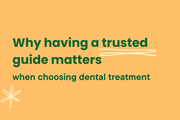 Why Having a Trusted Guide Matters When Choosing Dental Treatment Abroad