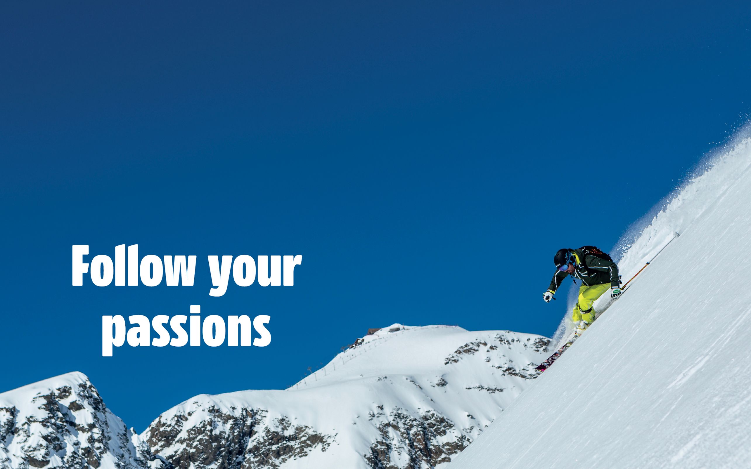 Follow your passions