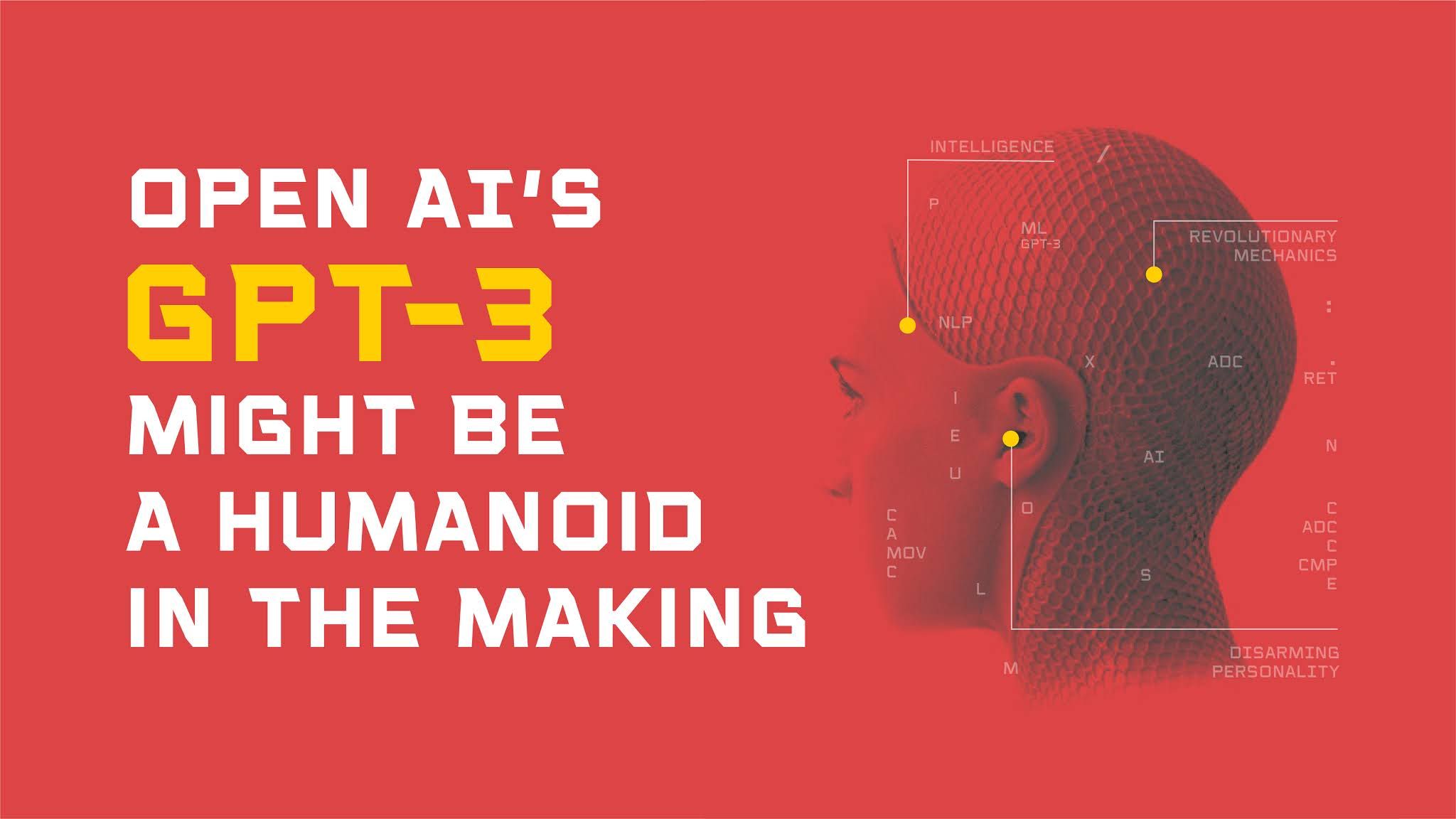 Open AI’s GPT-3 Might Be a Humanoid in the Making