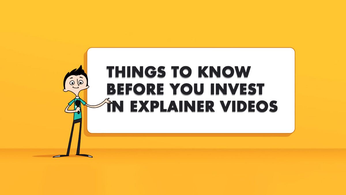4 Things To Know Before Investing In An Explainer Video For Your Business