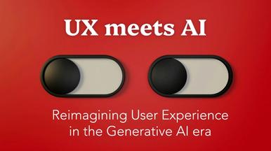 UX Meets AI: Reimagining User Experience in the Era of Generative AI (2024)
