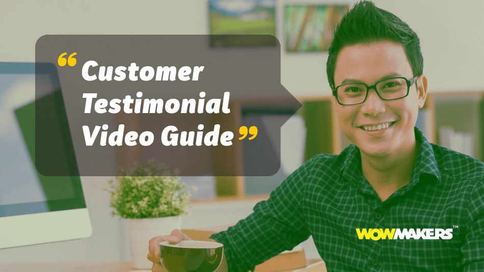 Guide for creating customer testimonial video