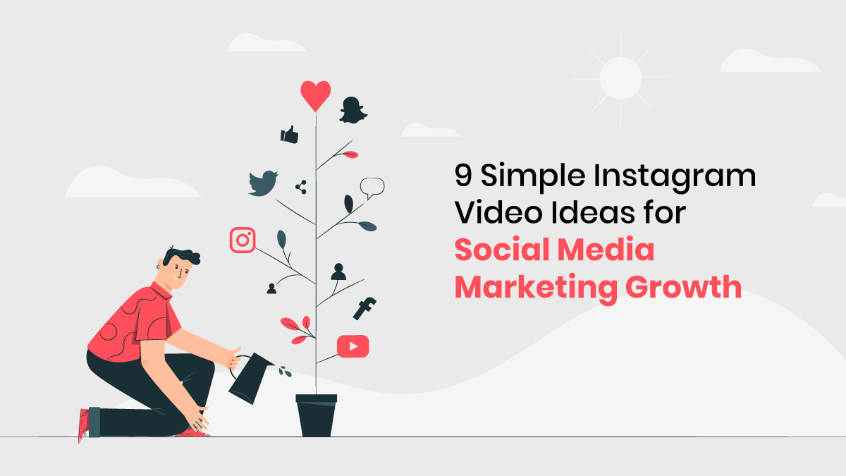 9 Simple Instagram Video Ideas for Brands to Grow Their Social Media