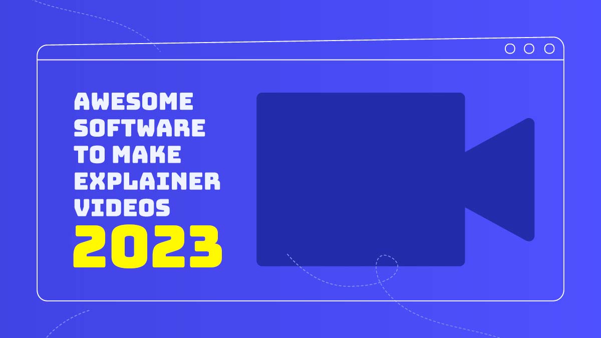 20 Awesome Explainer Video Software for 2023 [Updated]