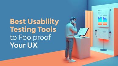 19 Best Usability Testing Tools to Foolproof the UX of your Product