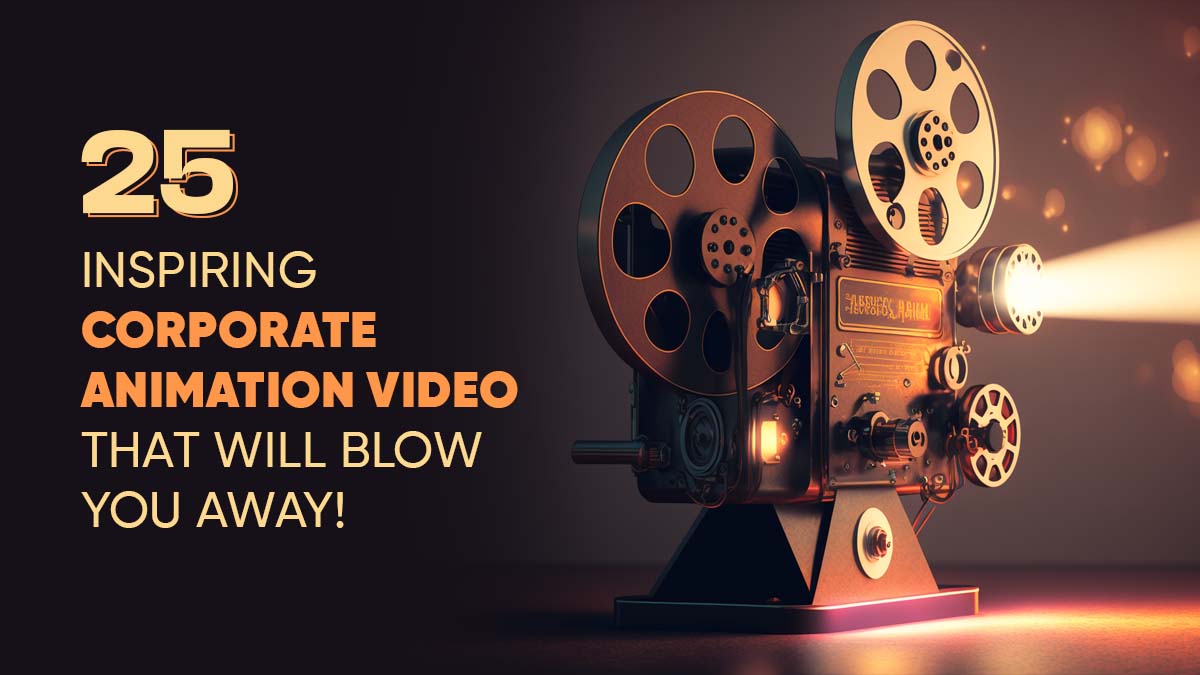 25 Inspiring Corporate Animation Videos That Will Blow You Away