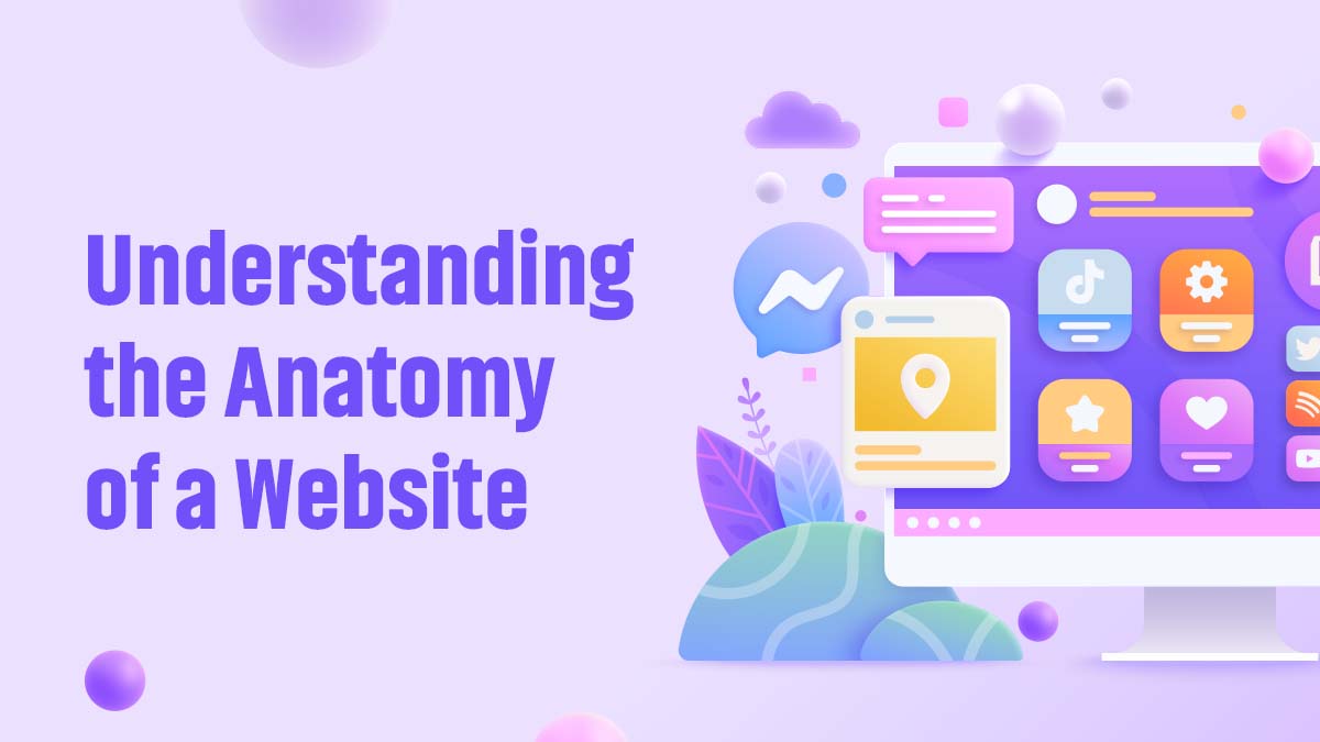 Understanding The Anatomy of a Website