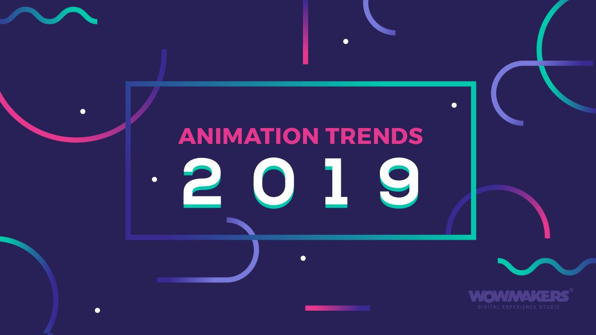 All You Need to Know About the Latest Trends in Video Animation [2019]