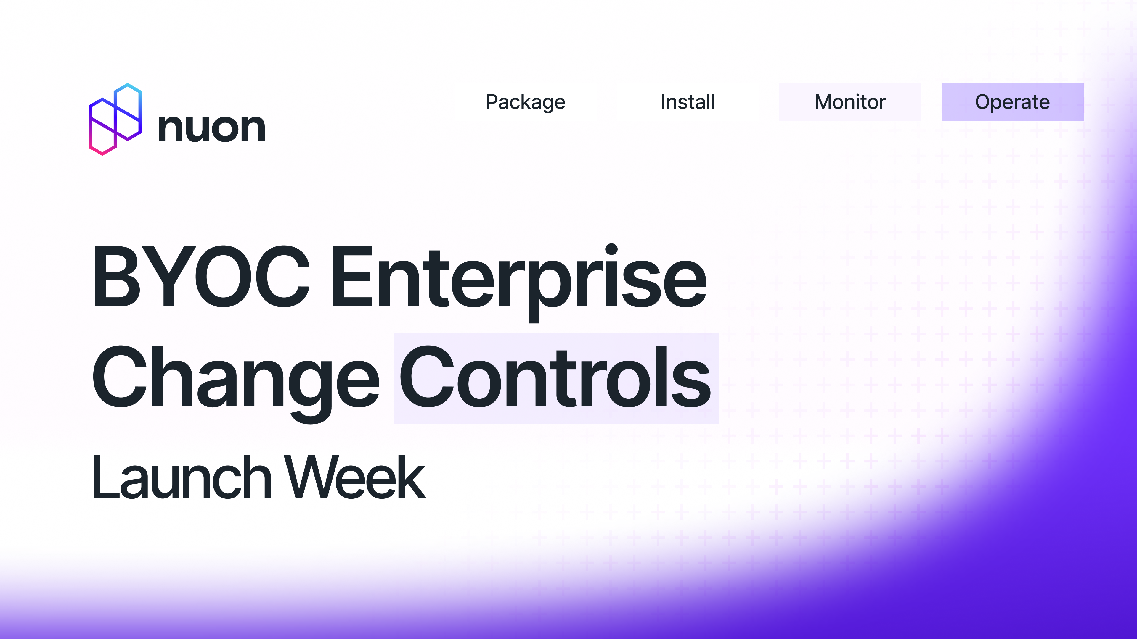 Image: BYOC Enterprise Change Controls - Launch Week
