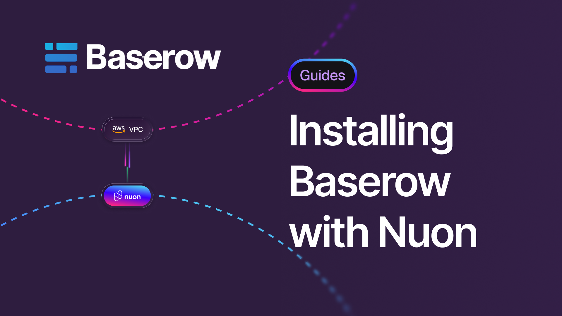 Learn how to setup an app config of open-source low code/no code database and Airtable alternative, Baserow, with the Nuon platform