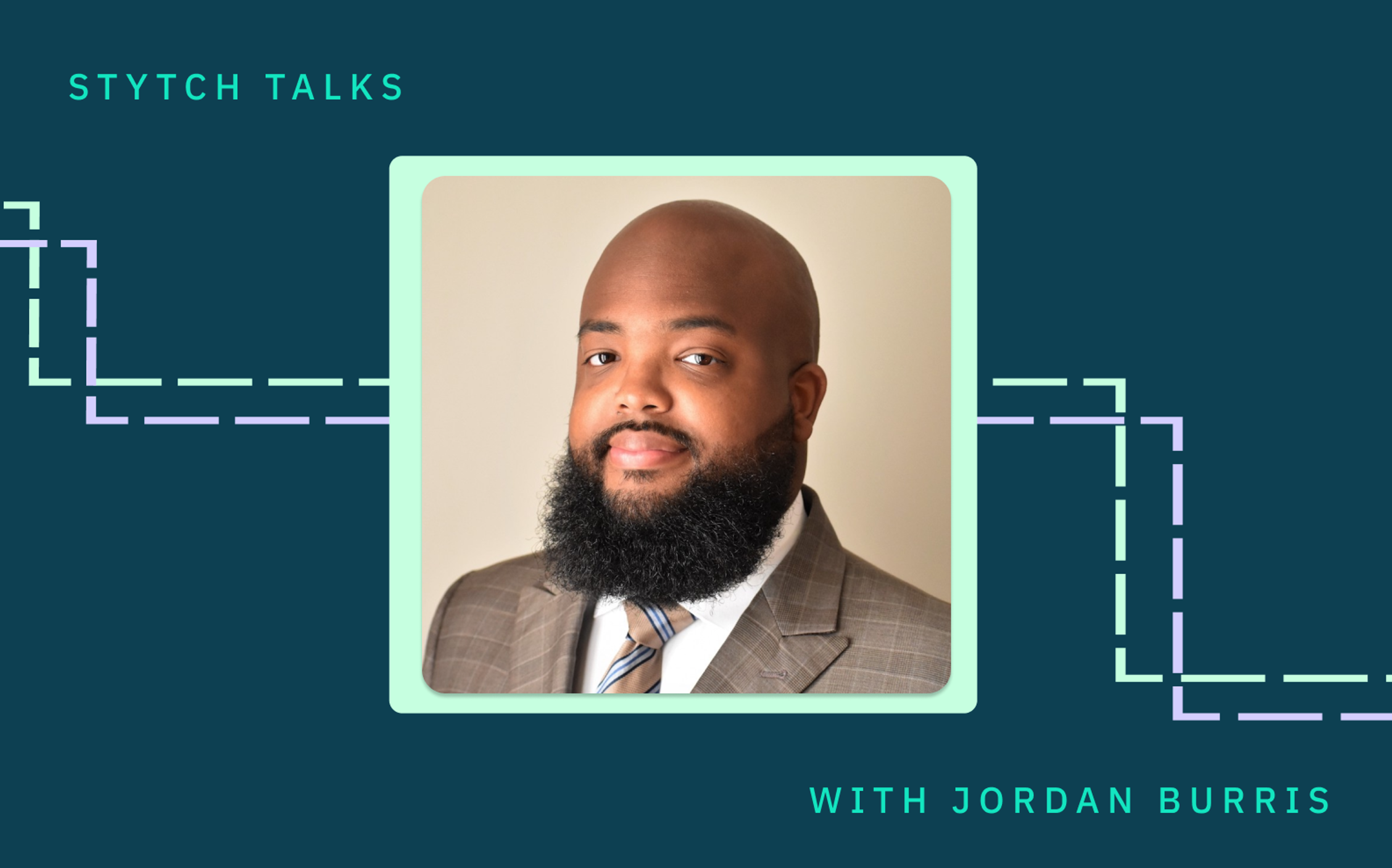 Stytch Talks With Jordan Burris: “The Future of Multi-Factor Authentication (MFA)”