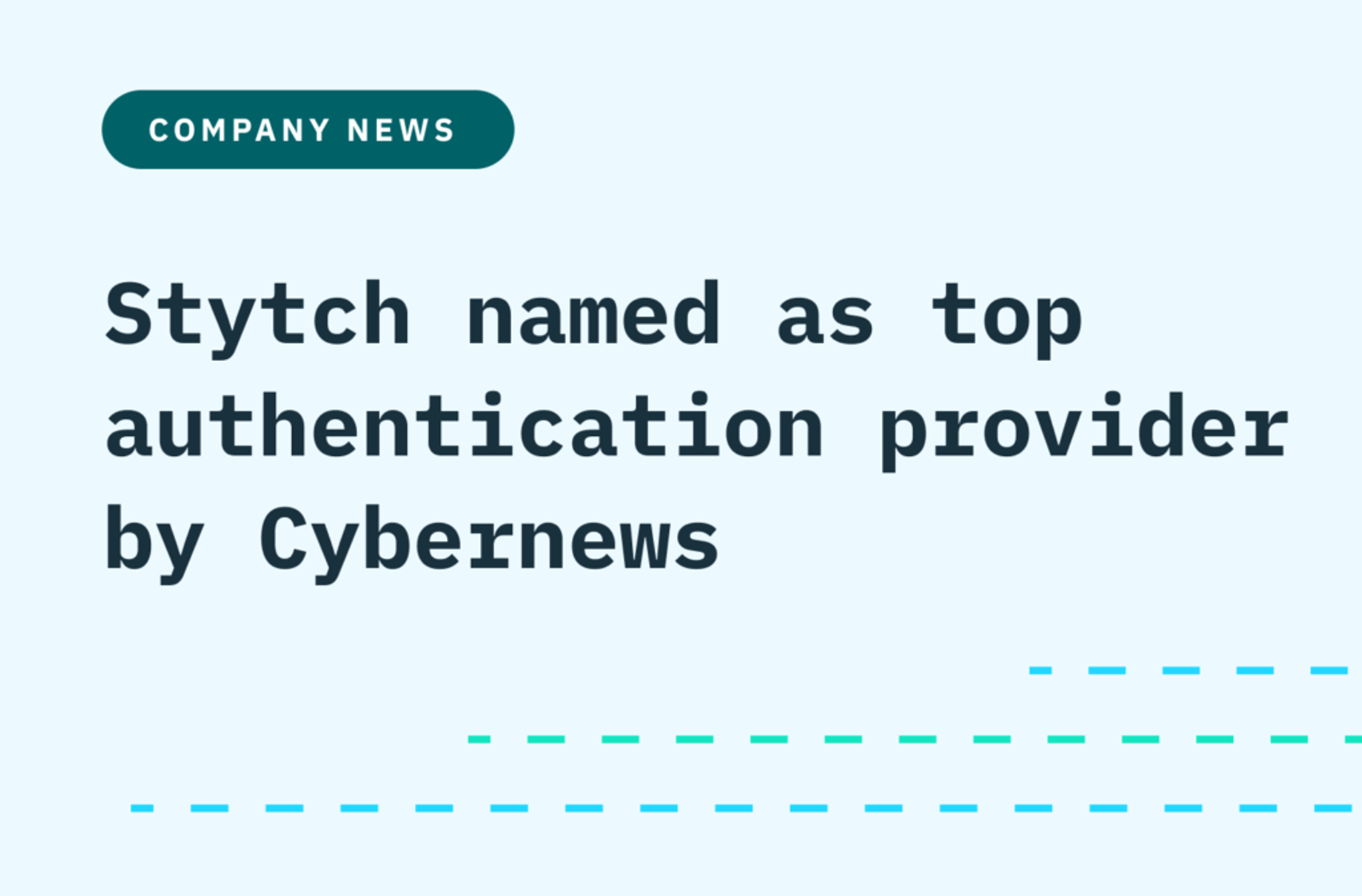 Stytch named as top authentication provider by Cybernews