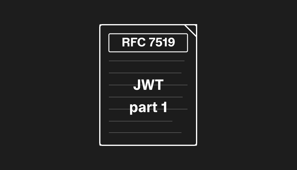 A developer’s guide to RFC 7519, part 1: JWT structure and claims