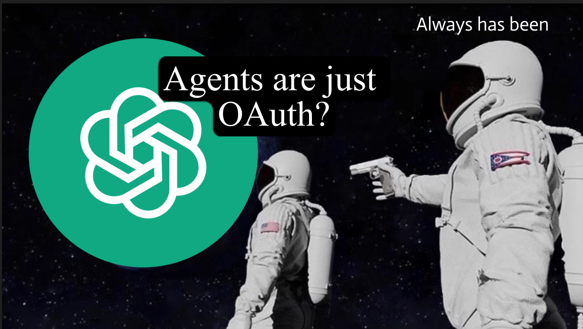 Meme of AI agents always being OAuth