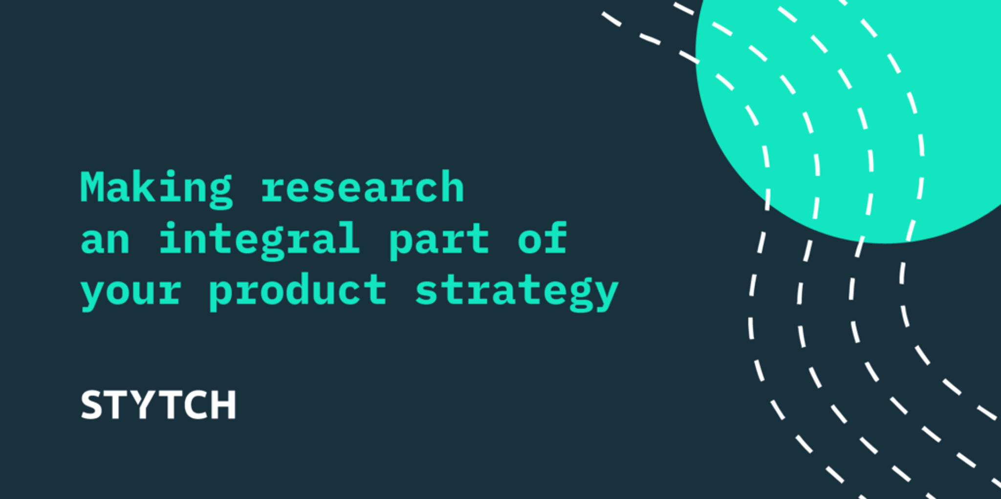 Making research an integral part of your product strategy