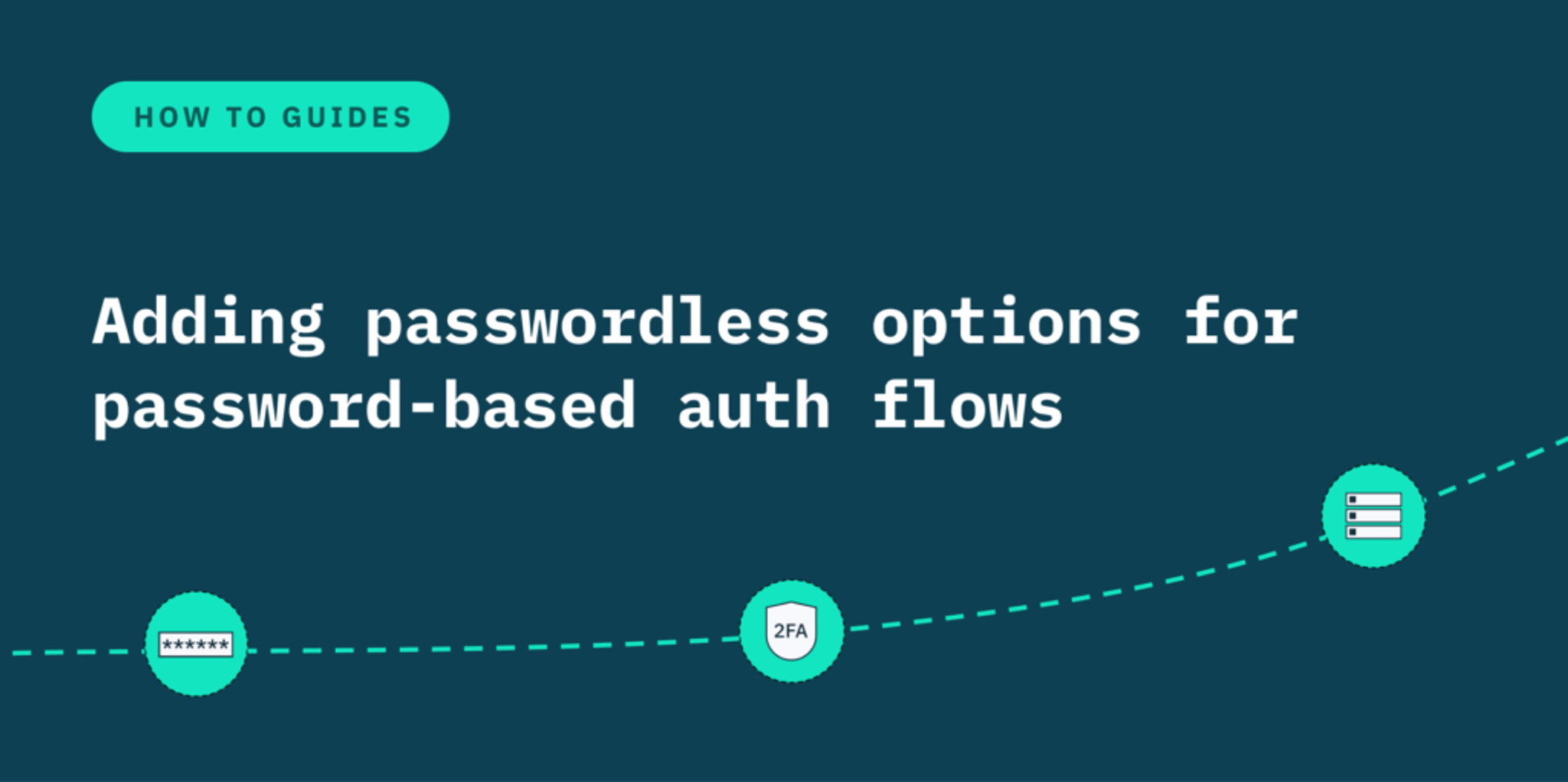 Stytch’s guide to adding passwordless options for password-based auth flows