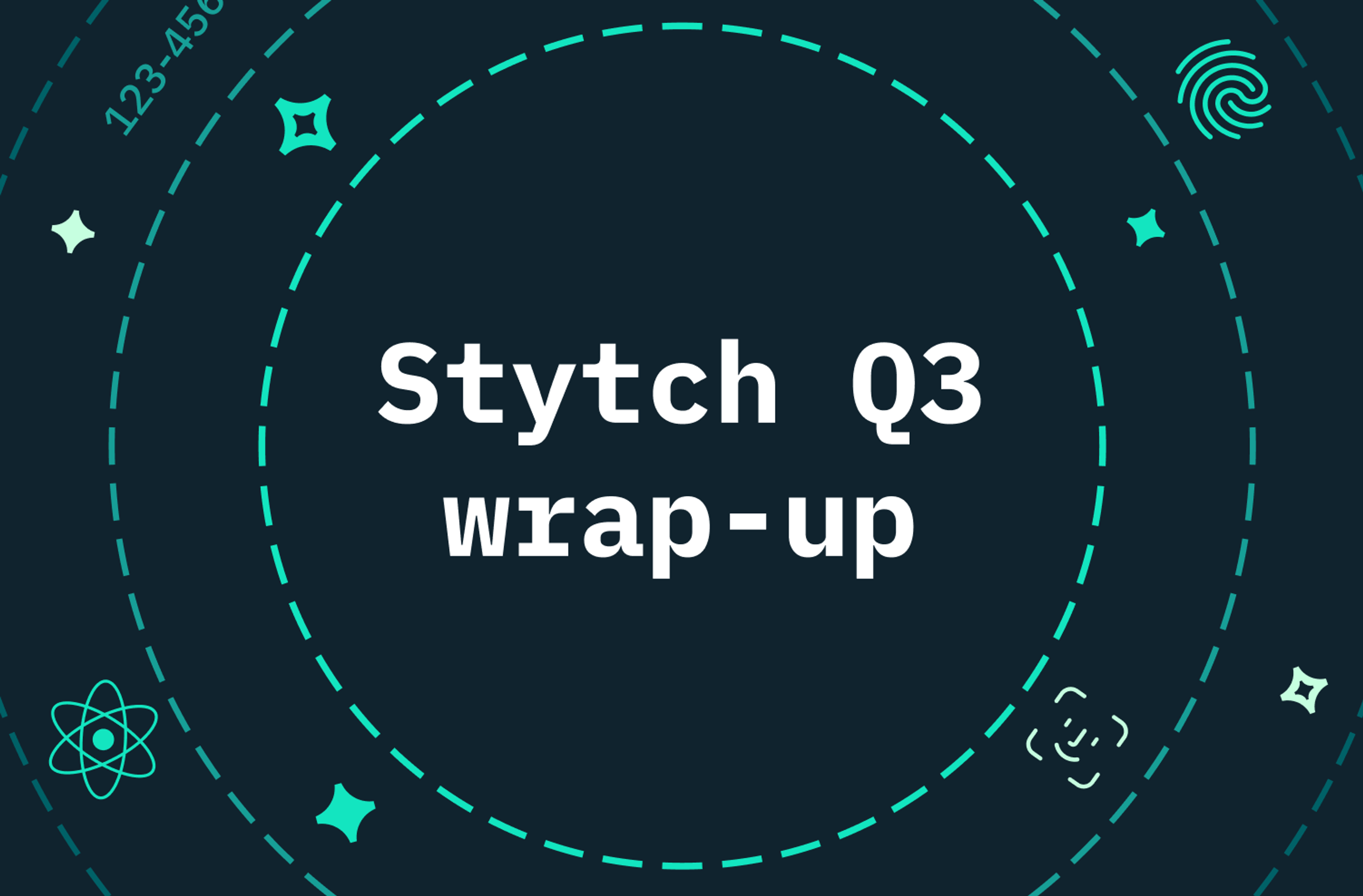 Stytch Q3 wrap-up