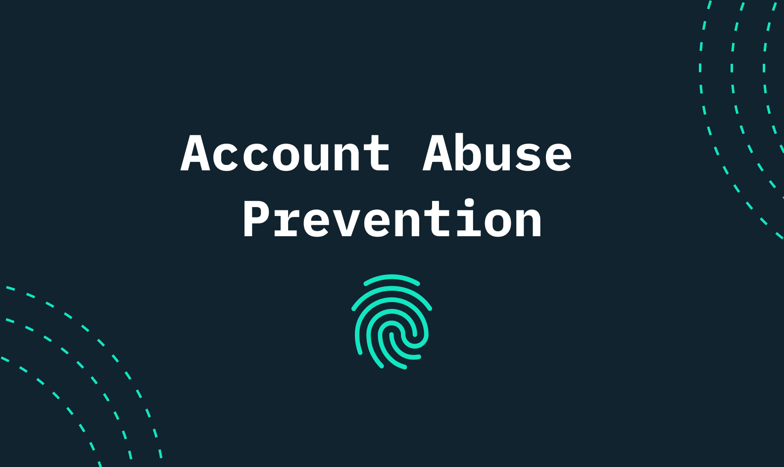 Account Abuse Prevention